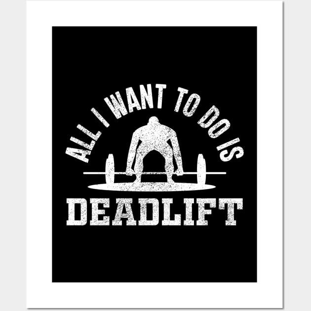 All I Want To Do Is Deadlift Wall Art by Cult WolfSpirit 